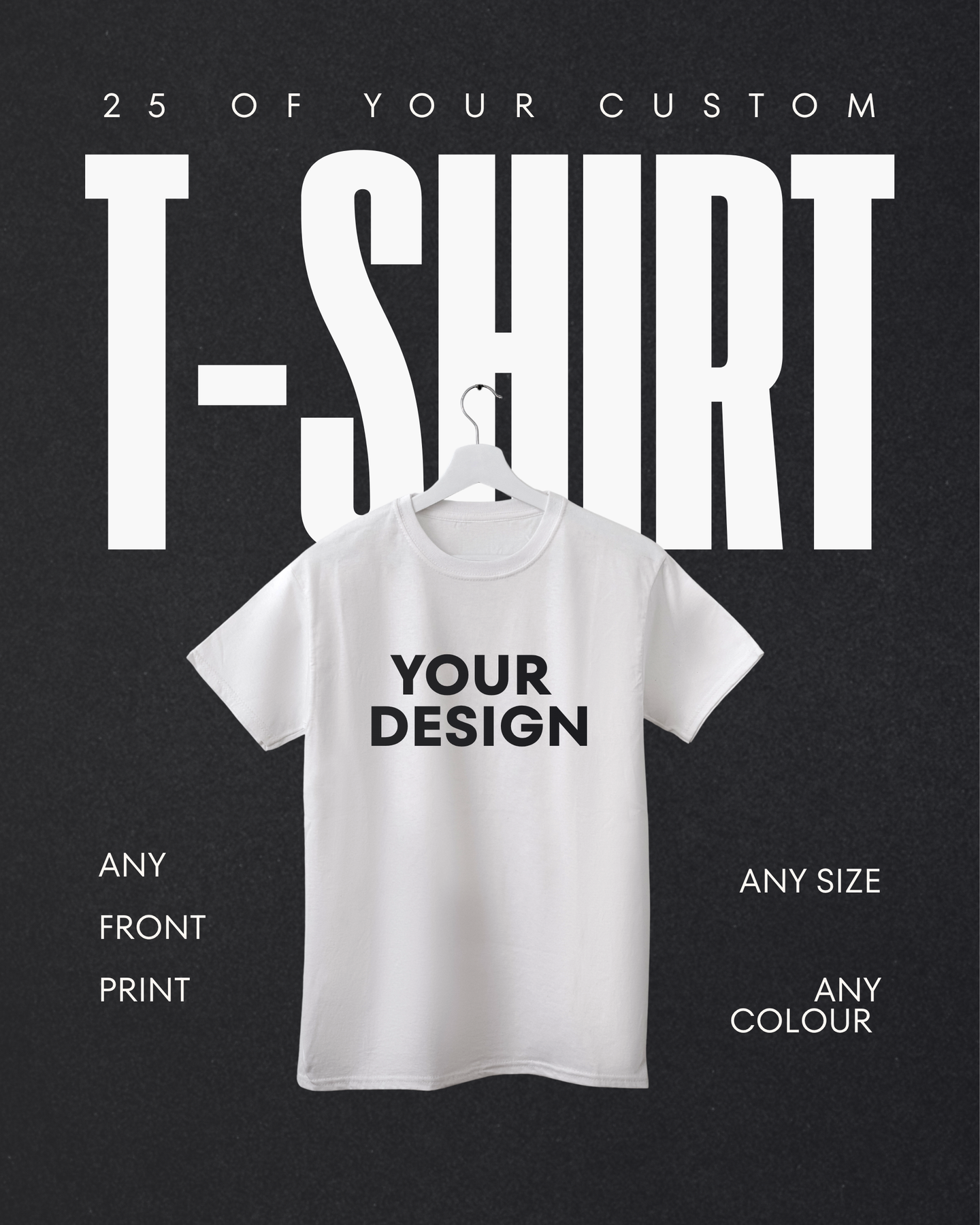 T-Shirt Bundle – 25 Custom T-Shirts + Print Included
