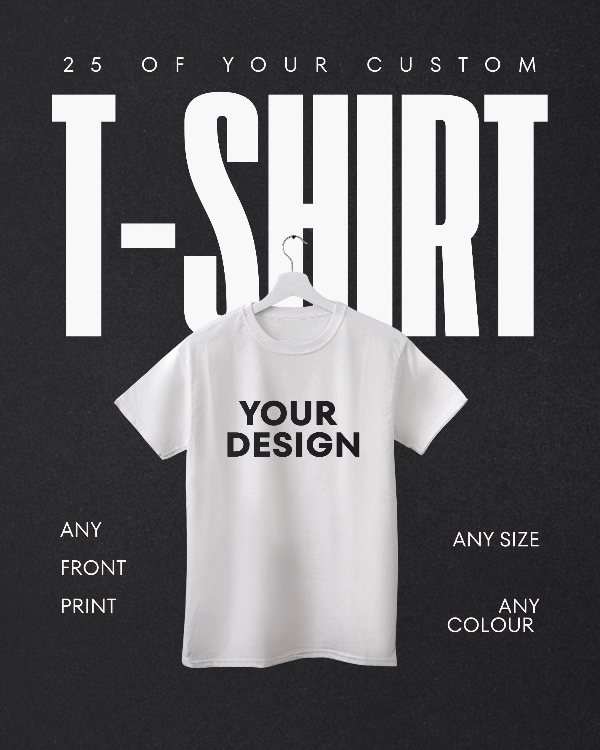 T-Shirt Bundle – 25 Custom T-Shirts + Print Included